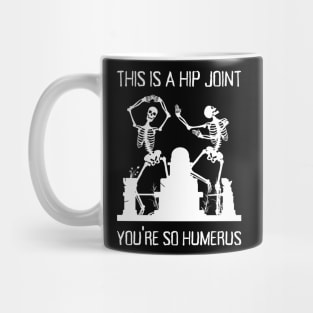 Funny Skeletons Dancing Halloween Pun Mug